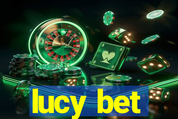 lucy bet